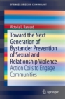 Image for Toward the Next Generation of Bystander Prevention of Sexual and Relationship Violence