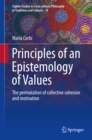 Image for Principles of an epistemology of values: the permutation of collective cohesion and motivation