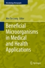 Image for Beneficial Microorganisms in Medical and Health Applications : volume 28