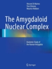 Image for The amygdaloid nuclear complex  : anatomic study of the human amygdala
