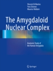 Image for The amygdaloid nuclear complex: anatomic study of the human amygdala