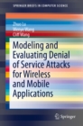 Image for Modeling and Evaluating Denial of Service Attacks for Wireless and Mobile Applications