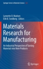 Image for Materials research for manufacturing  : an industrial perspective of turning materials into new products