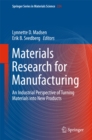 Image for Materials Research for Manufacturing: An Industrial Perspective of Turning Materials into New Products