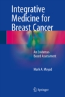 Image for Integrative Medicine for Breast Cancer: An Evidence-Based Assessment