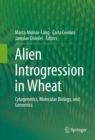 Image for Alien introgression in wheat: cytogenetics, molecular biology, and genomics