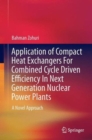 Image for Application of compact heat exchangers for combined cycle driven efficiency in next generation nuclear power plants