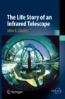 Image for Life Story of an Infrared Telescope