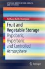 Image for Fruit and vegetable storage: hypobaric, hyperbaric and controlled atmosphere