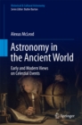 Image for Astronomy in the Ancient World: Early and Modern Views on Celestial Events