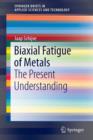 Image for Biaxial fatigue of metals  : the present understanding