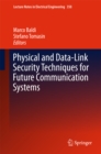 Image for Physical and Data-Link Security Techniques for Future Communication Systems