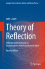 Image for Theory of Reflection: Reflection and Transmission of Electromagnetic, Particle and Acoustic Waves : Volume 87