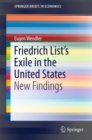 Image for Friedrich List&#39;s Exile in the United States: New Findings