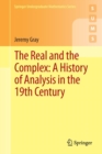 Image for The real and the complex  : a history of the analysis in the 19th century