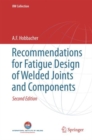 Image for Recommendations for Fatigue Design of Welded Joints and Components