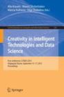 Image for Creativity in intelligent technologies and data science  : First Conference, CIT&amp;DS 2015, Volgograd, Russia, September 15-17, 2015. proceedings