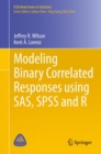 Image for Modeling binary correlated responses using SAS, SPSS and R