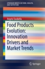 Image for Food Products Evolution: Innovation Drivers and Market Trends