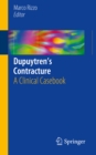 Image for Dupuytren&#39;s Contracture: A Clinical Casebook