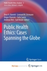 Image for Public Health Ethics : Cases Spanning the Globe