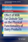 Image for Effect of Milk Fat Globule Size on the Physical Functionality of Dairy Products