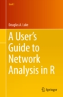 Image for A User&#39;s Guide to Network Analysis in R