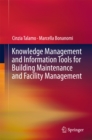 Image for Knowledge Management and Information Tools for Building Maintenance and Facility Management