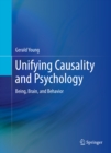 Image for Unifying Causality and Psychology: Being, Brain, and Behavior