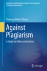 Image for Against Plagiarism: A Guide for Editors and Authors