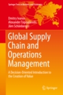 Image for Global Supply Chain and Operations Management: A Decision-Oriented Introduction to the Creation of Value