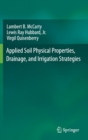 Image for Applied soil physical properties, drainage, and irrigation strategies.