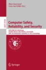 Image for Computer safety, reliability, and security: SAFECOMP 2015 Workshops, ASSURE, DECSoS, ISSE, ReSA4CI, and SASSUR, Delft, the Netherlands, September 22, 2015, Proceedings : 9338