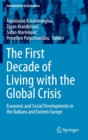 Image for The first decade of living with the global crisis  : economic and social developments in the Balkans and Eastern Europe