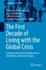 Image for First Decade of Living with the Global Crisis: Economic and Social Developments in the Balkans and Eastern Europe