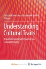 Image for Understanding Cultural Traits : A Multidisciplinary Perspective on Cultural Diversity