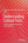 Image for Understanding Cultural Traits: A Multidisciplinary Perspective on Cultural Diversity
