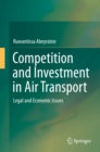 Image for Competition and Investment in Air Transport: Legal and Economic Issues