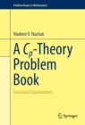 Image for A Cp-theory problem book: functional equivalencies