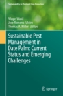 Image for Sustainable Pest Management in Date Palm: Current Status and Emerging Challenges