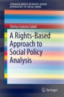 Image for A rights-based approach to social policy analysis