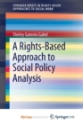 Image for A Rights-Based Approach to Social Policy Analysis