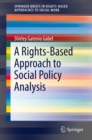 Image for Rights-Based Approach to Social Policy Analysis : 0