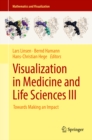 Image for Visualization in Medicine and Life Sciences III: Towards Making an Impact