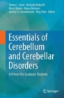 Image for Essentials of cerebellum and cerebellar disorders  : a primer for graduate students