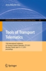 Image for Tools of transport telematics  : 15th International Conference on Transport Systems Telematics, TST 2015, Wroclaw, Poland, April 15-17, 2015