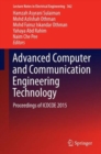 Image for Advanced computer and communication engineering technology  : proceedings of the ICOCOE 2015