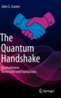Image for The quantum handshake  : entanglement, nonlocality and transactions