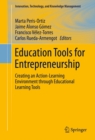 Image for Education Tools for Entrepreneurship: Creating an Action-Learning Environment through Educational Learning Tools