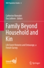 Image for Family Beyond Household and Kin: Life Event Histories and Entourage, a French Survey